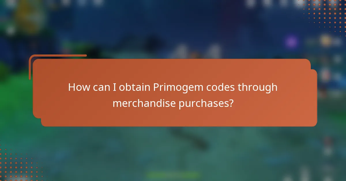 How can I obtain Primogem codes through merchandise purchases?