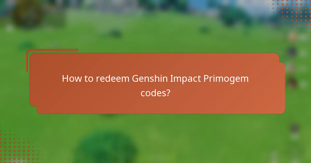 How to redeem Genshin Impact Primogem codes?