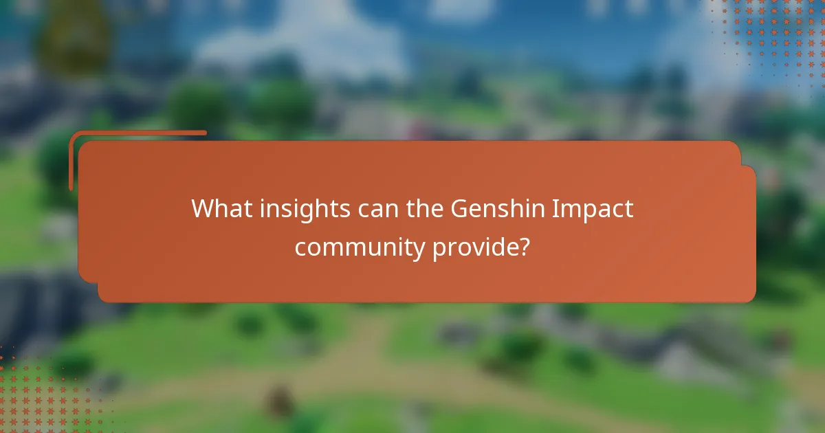 What insights can the Genshin Impact community provide?