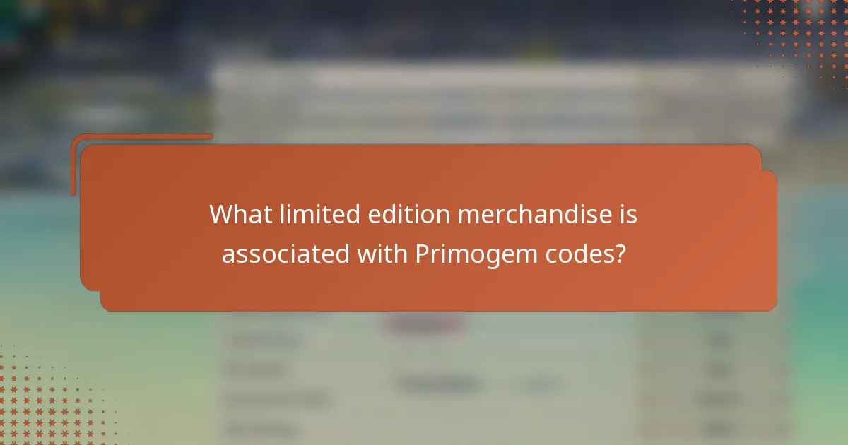 What limited edition merchandise is associated with Primogem codes?