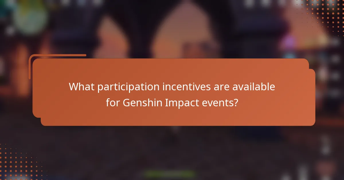 What participation incentives are available for Genshin Impact events?
